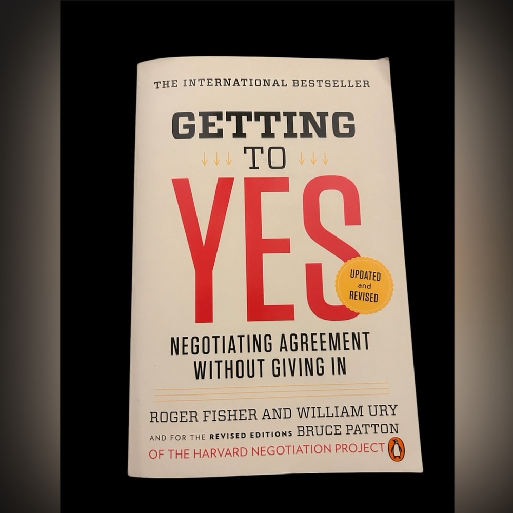 Getting to Yes: Negotiating Agreement Without Giving In